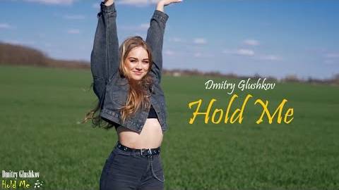 Dmitry Glushkov - Hold Me смотреть онлайн