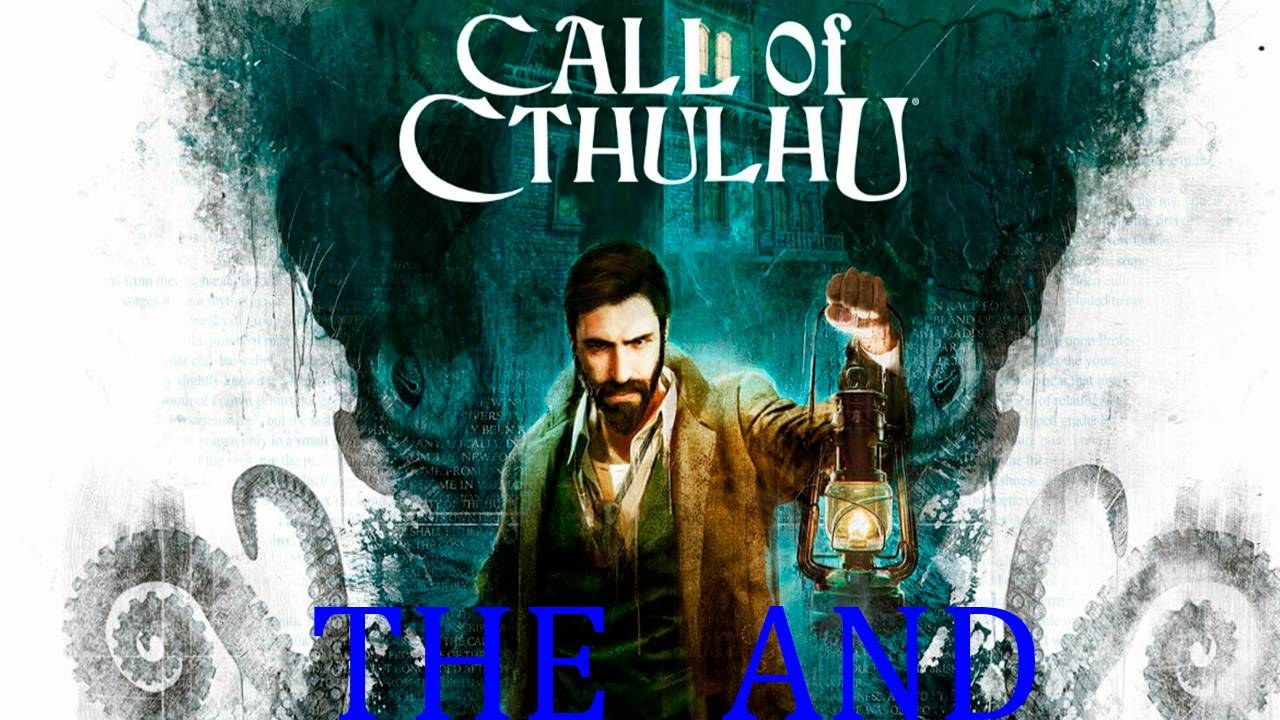 Прохождение игры - Call of Cthulhu (без комментариев)