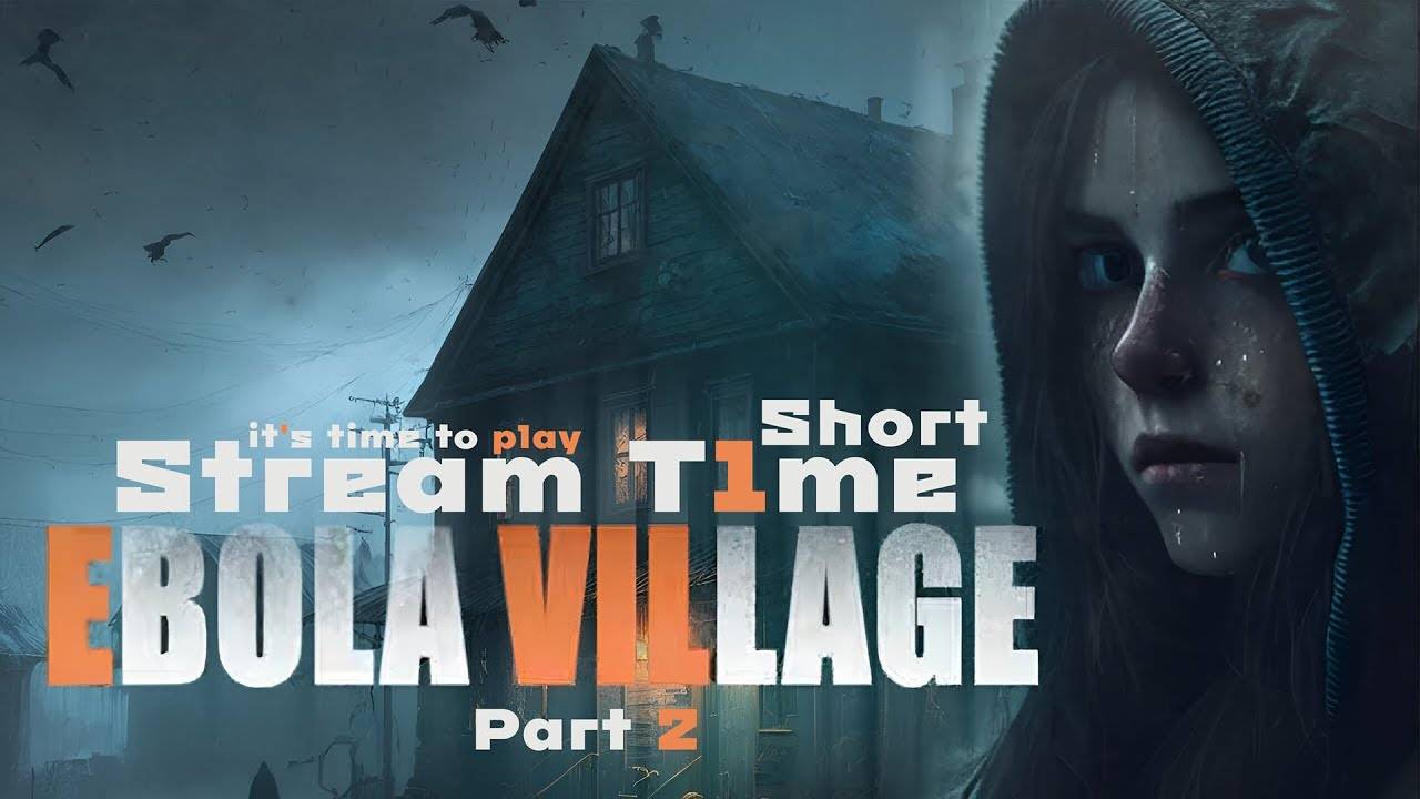 EBOLA/VILLAGE/СЕРИЯ №2УЖАС ТОКА НАЧИНАЕТСЯ смотреть онлайн