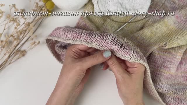 Утолщенный край спицами - МК от интернет-магазина пряжи Knitted-story-shop.ru смотреть онлайн