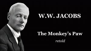 The Monkey's Paw retold | «Обезьянья лапка» в пересказе