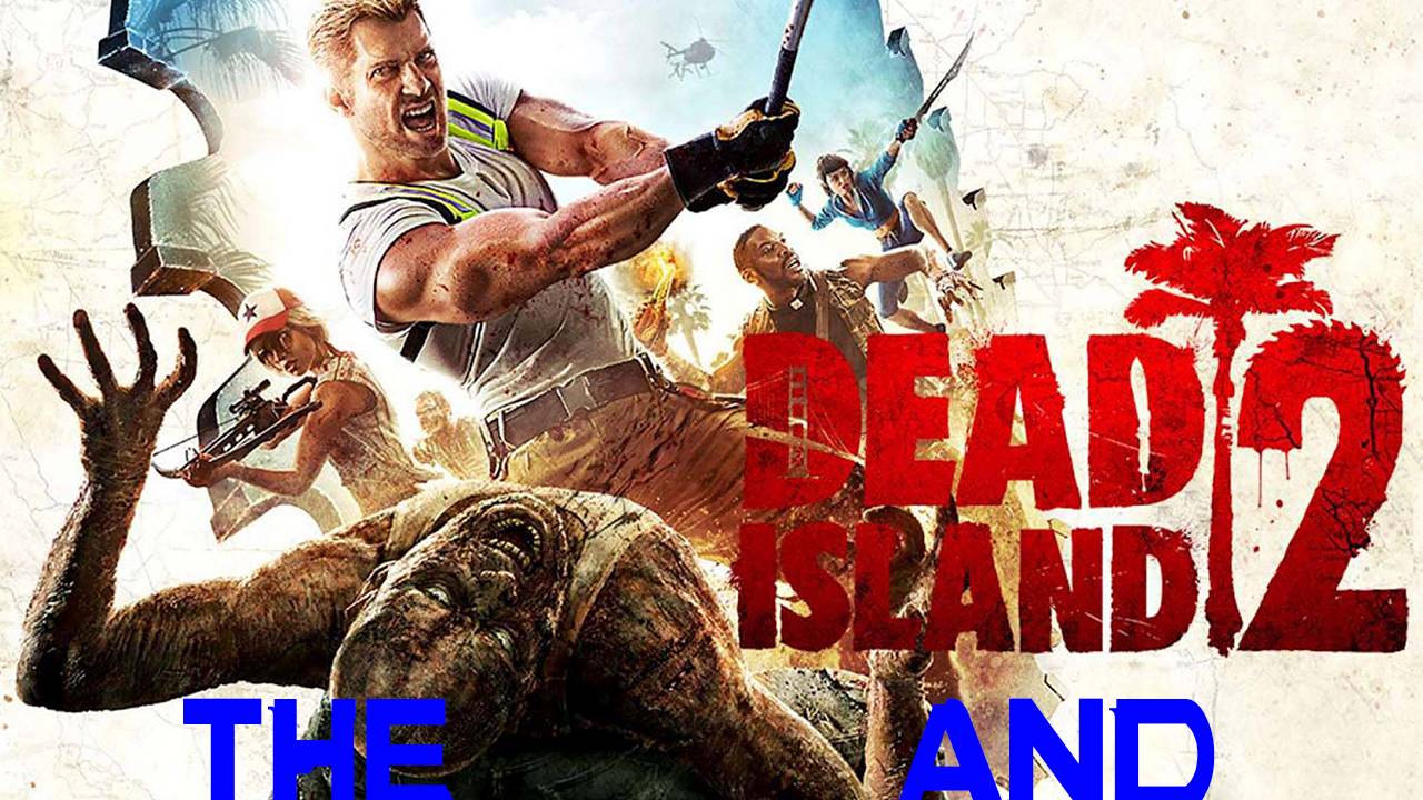 Прохождение игры - Dead Island 2 (без комментариев)