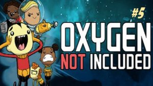 Прохождение Oxygen Not Included часть 5