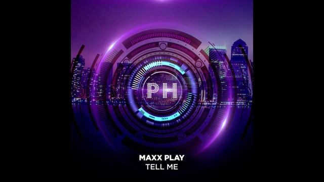 Maxx Play - Tell Me (Original)