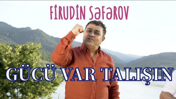 FİRUDİN SƏFƏROV - GÜCÜ VAR TALIŞIN