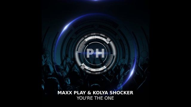 Maxx Play & Kolya Shocker - You're The One