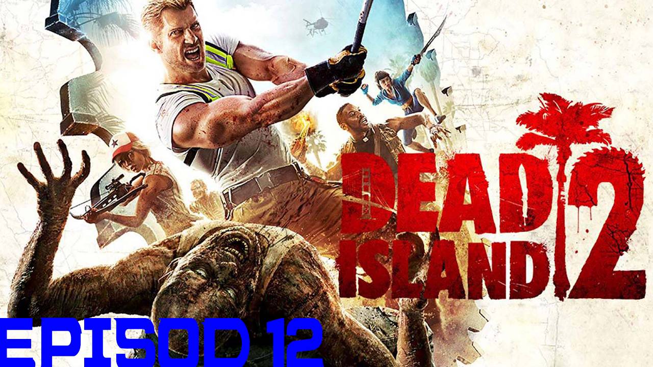 Прохождение игры - Dead Island 2 (без комментариев)