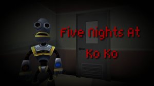 Five Nights At Ko Ko - Официальный тизер трейлер 2.