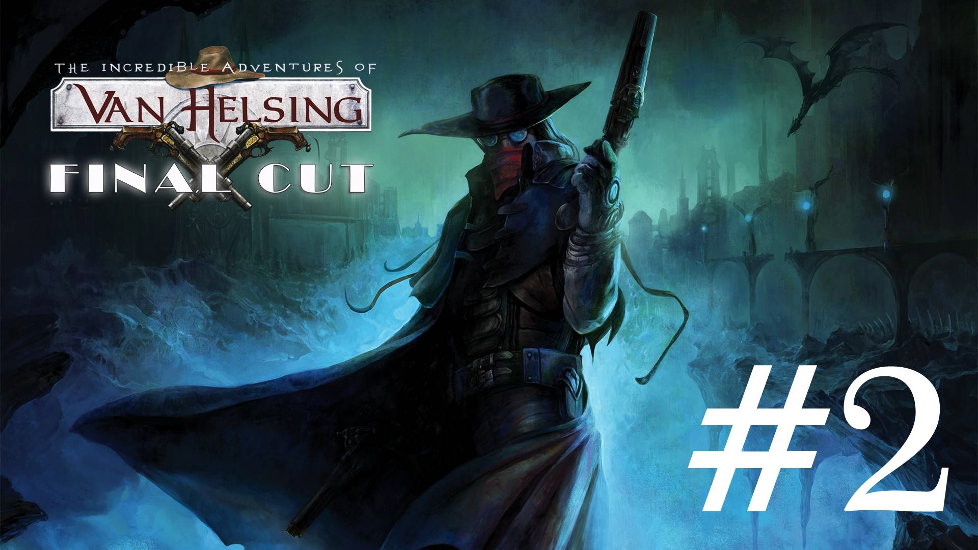 🎦The Incredible Adventures of Van Helsing▶Прохождение #2 (без комментариев)