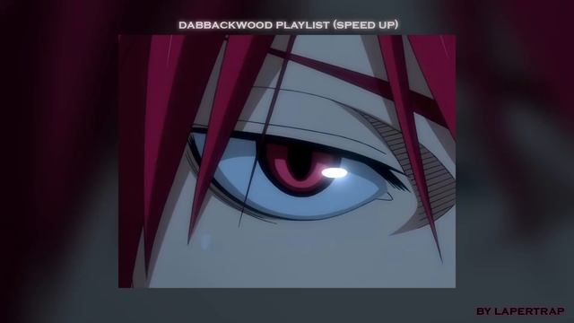DABBACKWOOD ПЛЕЙЛИСТ (SPEED UP) смотреть онлайн