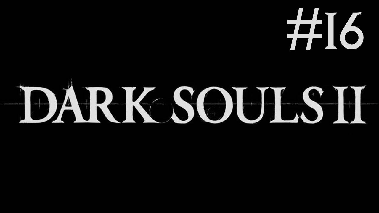 Dark Souls 2 # прохождение [16]