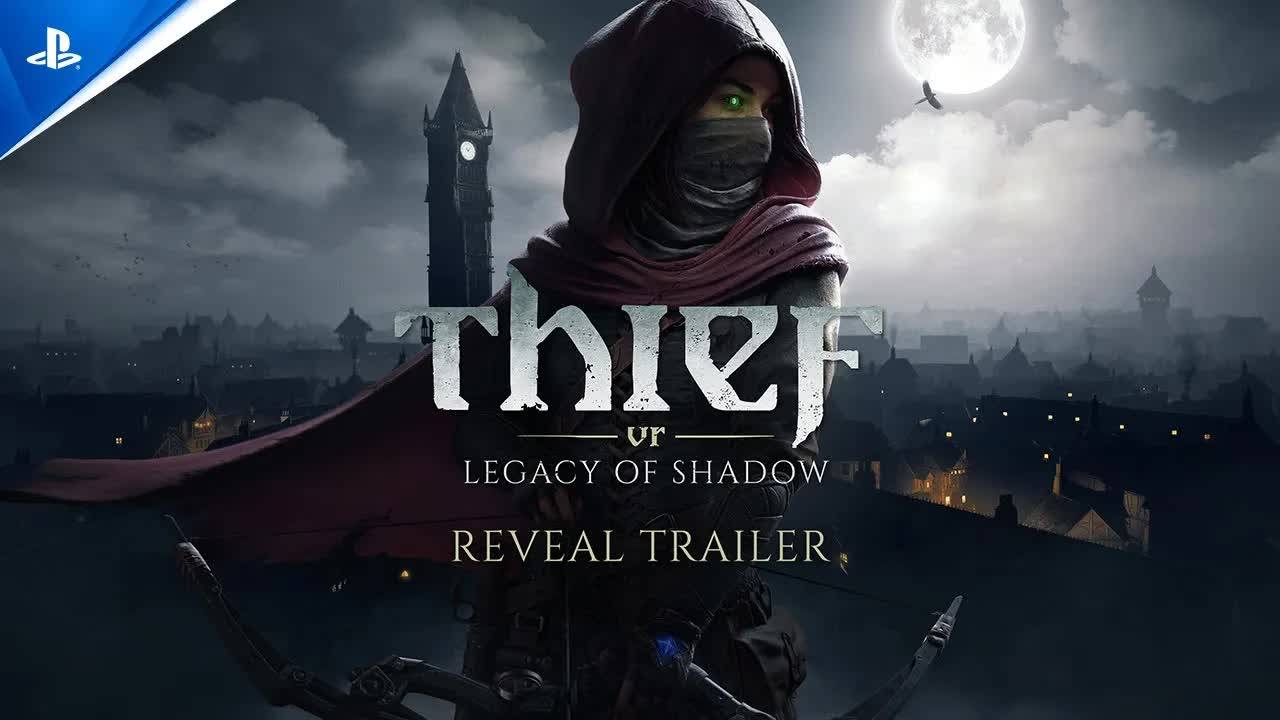 Thief_VR：_Legacy_of_Shadow_Reveal_Trailer_｜_PS_VR2_Games смотреть онлайн
