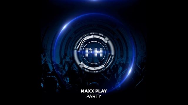 Maxx Play - Party