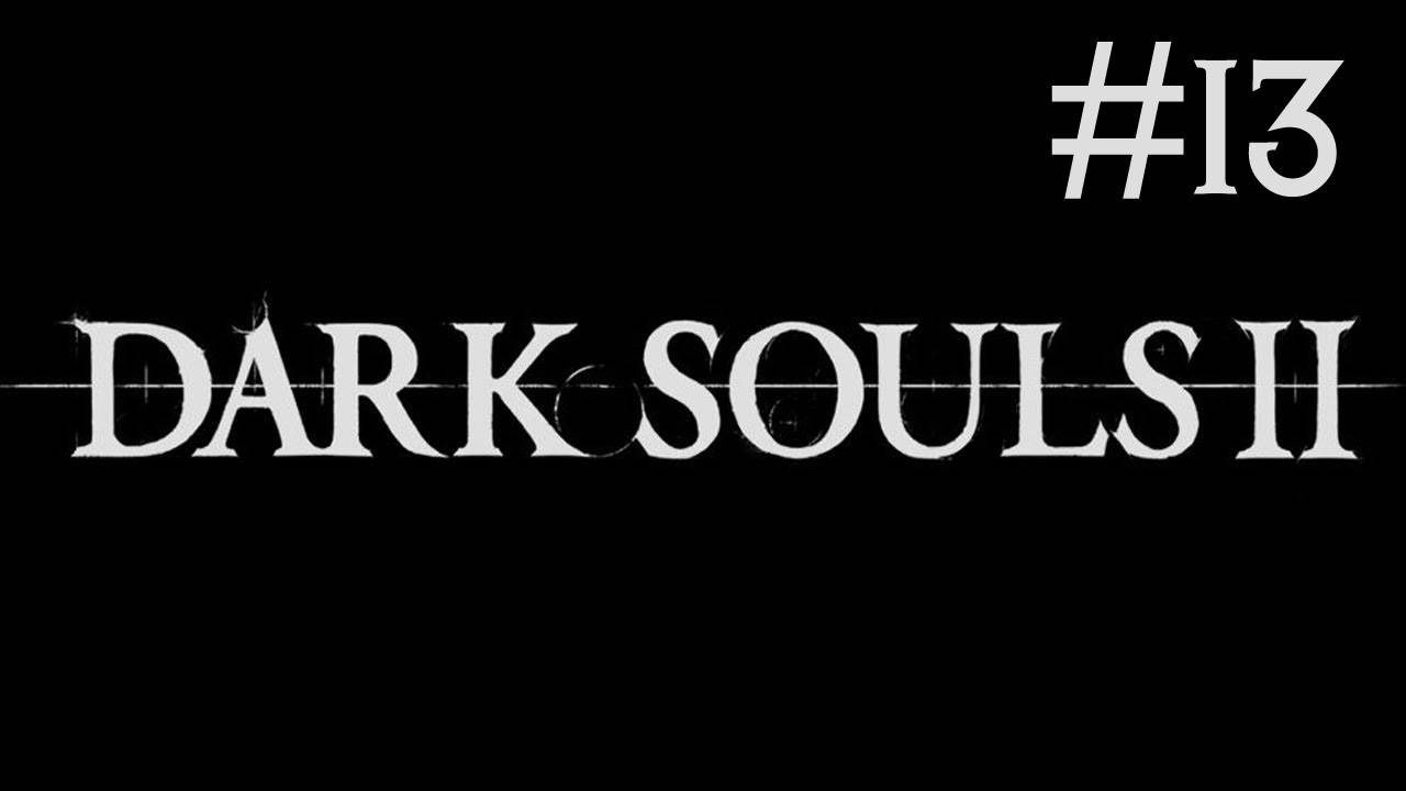 Dark Souls 2 # прохождение [13]
