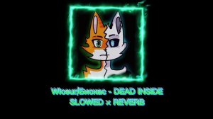 Wicsur/Бискас - DEAD INSIDE (Slowed × Reverb)