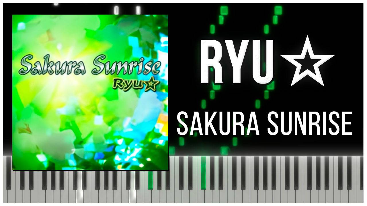 Sakura Sunrise (Ryu☆) 【 КАВЕР НА ПИАНИНО 】 смотреть онлайн