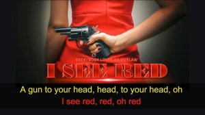 Everybody Loves an Outlaw — I See Red КАРАОКЕ