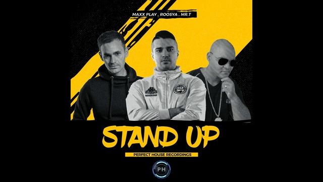 Maxx Play, Roosya, Mr T - Stand Up