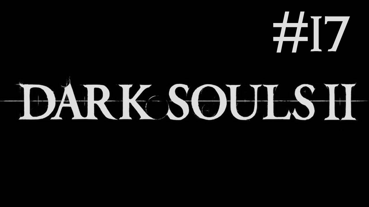 Dark Souls 2 # прохождение [17]