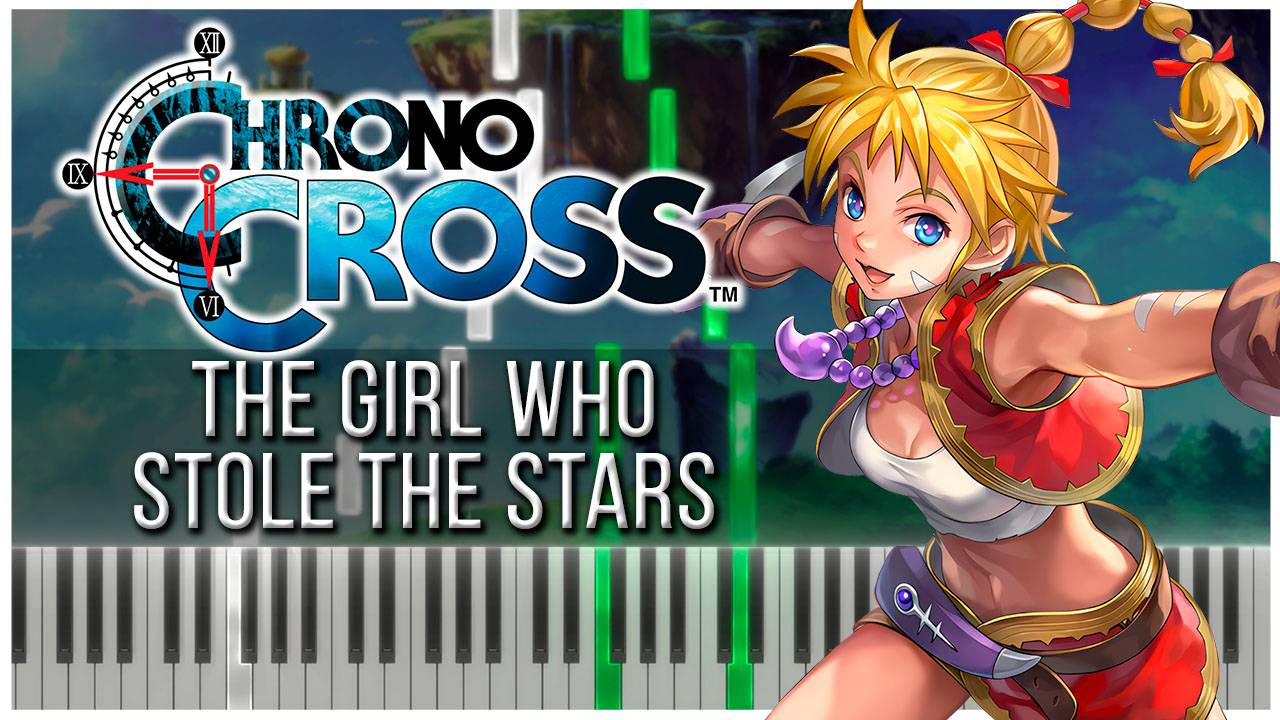 The Girl Who Stole the Stars (Chrono Cross) 【 КАВЕР НА ПИАНИНО 】 смотреть онлайн