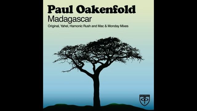 Paul Oakenfold - Madagascar (Yahel Remix) CaMoGoH смотреть онлайн