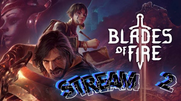 🎮🎮🎮стрим прохождение Blades of Fire