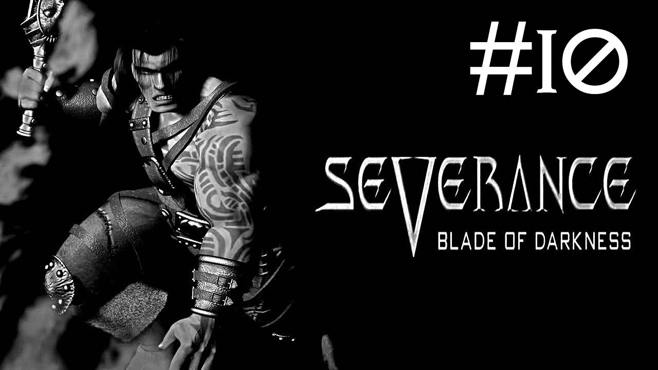 Severance: Blade of Darkness # прохождение за варвара [10]