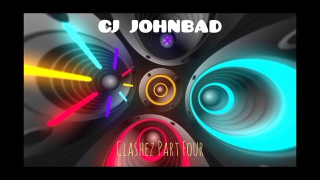 CJ Johnbad - Clashez Part 4