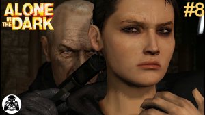 Alone in the Dark - Эпизод 8 Несущий свет