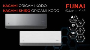 Обзор новинок от FUNAI: внутренние блоки мульти сплит-системы ORIGAMI KODO