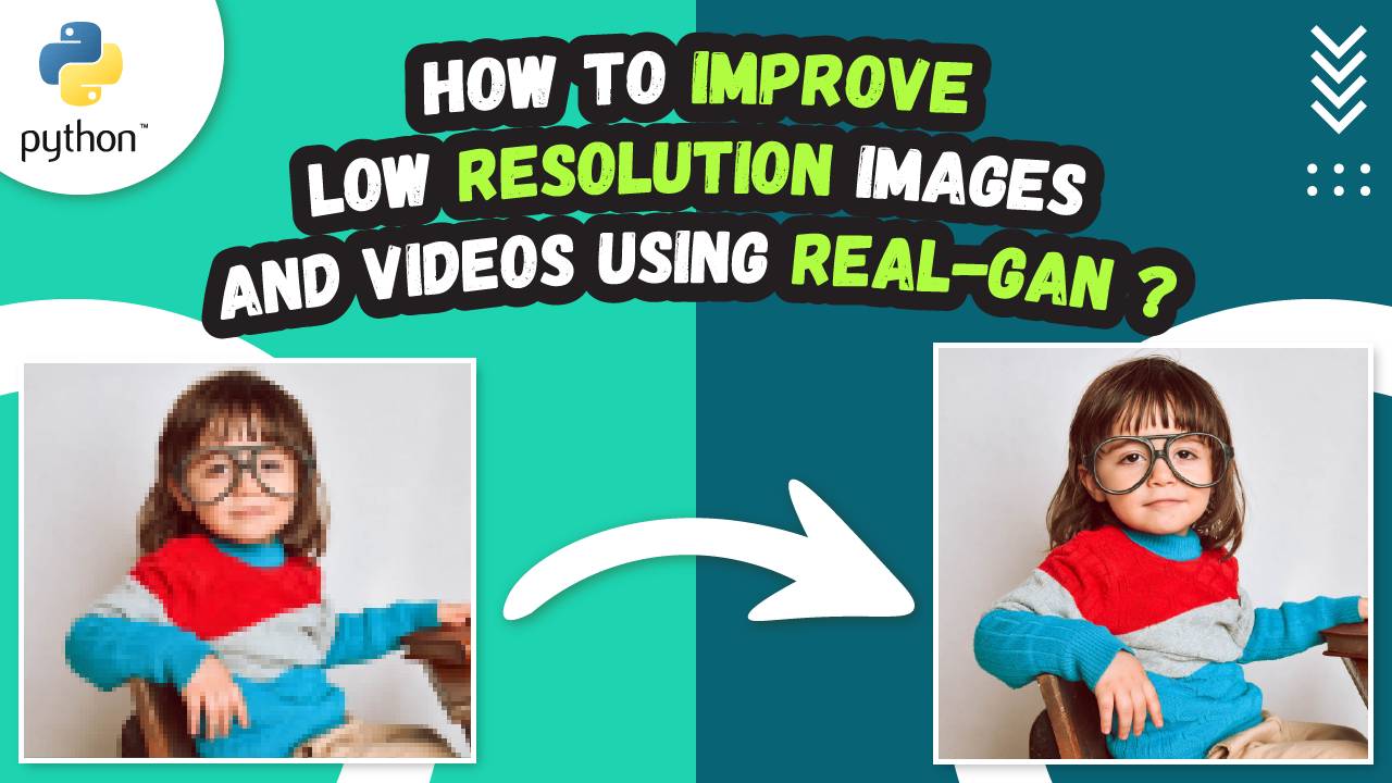 How to Improve Low Resolution Images and Videos using Real-ESRGAN смотреть онлайн