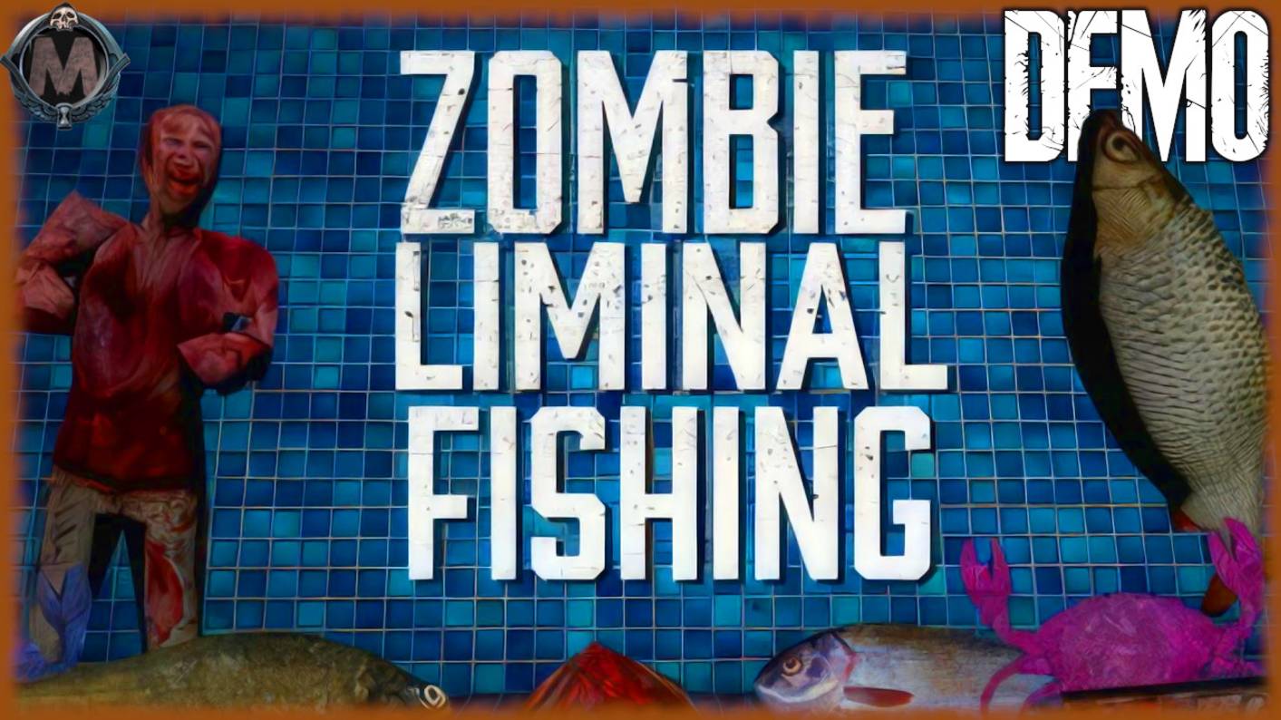 Zombie Liminal Fishing Demo. Ничего не понял, и не очень интересно. До рыбалки так и не дошёл, мда смотреть онлайн