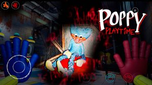ВСЕ МОБИЛЬНЫЕ ЧАСТИ ПОППИ ПЛЕЙТАЙМ - ПОЛНОЕ ПРОХОЖДЕНИЕ | Poppy Playtime Mobile 0-5 - №10