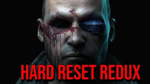 Hard Reset Redux