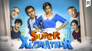 Super xizmatkor (o'zbek film) 2019 yil | 4K format