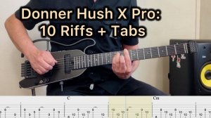 Donner Hush X Pro: 10 Guitar Riffs with Tabs!