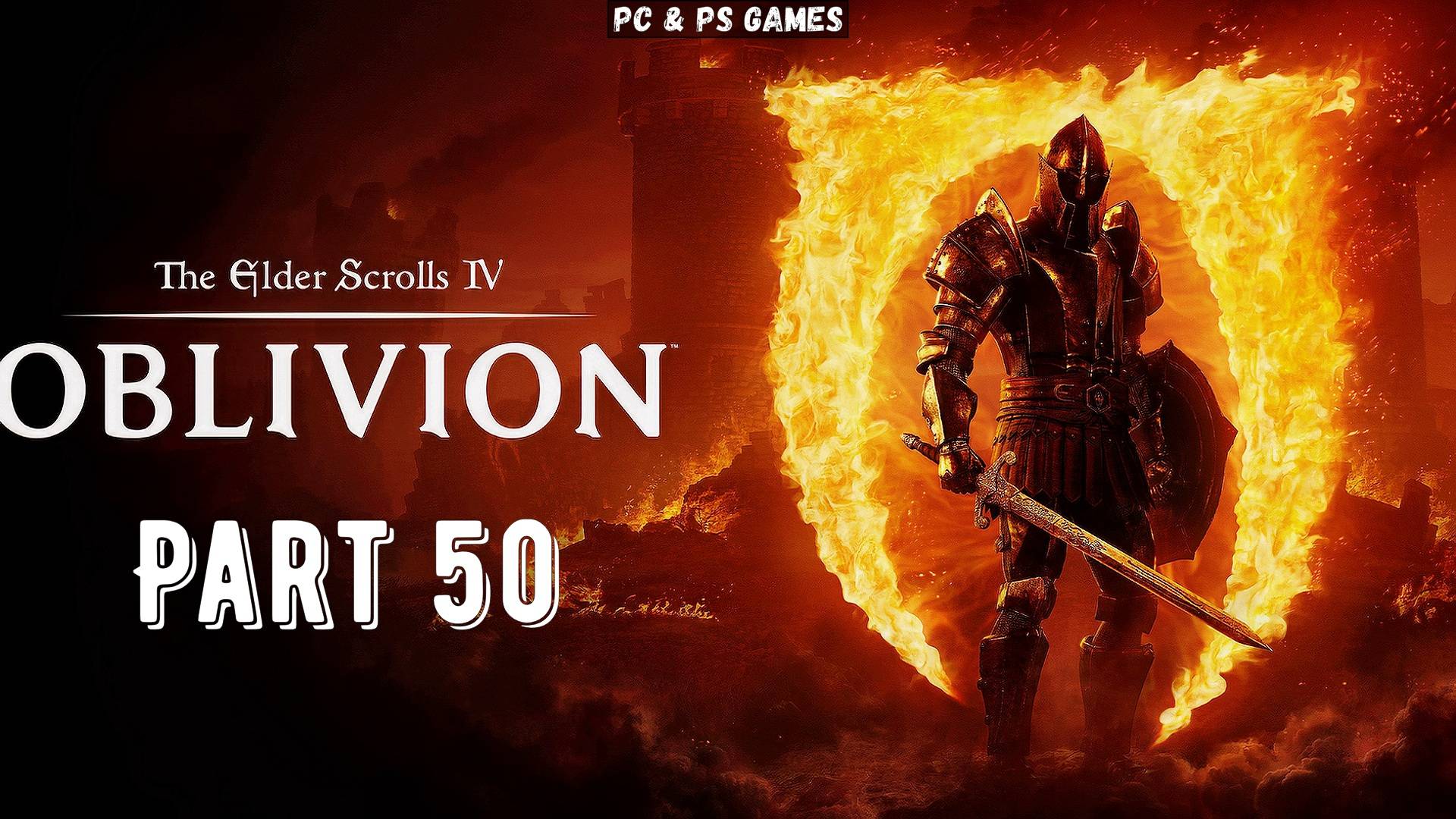 TES IV Oblivion Remastered Part 50 смотреть онлайн