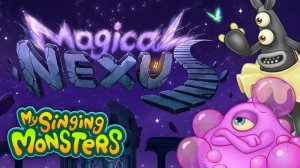 Мои Поющие Монстры - Перекрёсток Магии (Официальный Микс Дрессировщиков Монстров) (Msm)