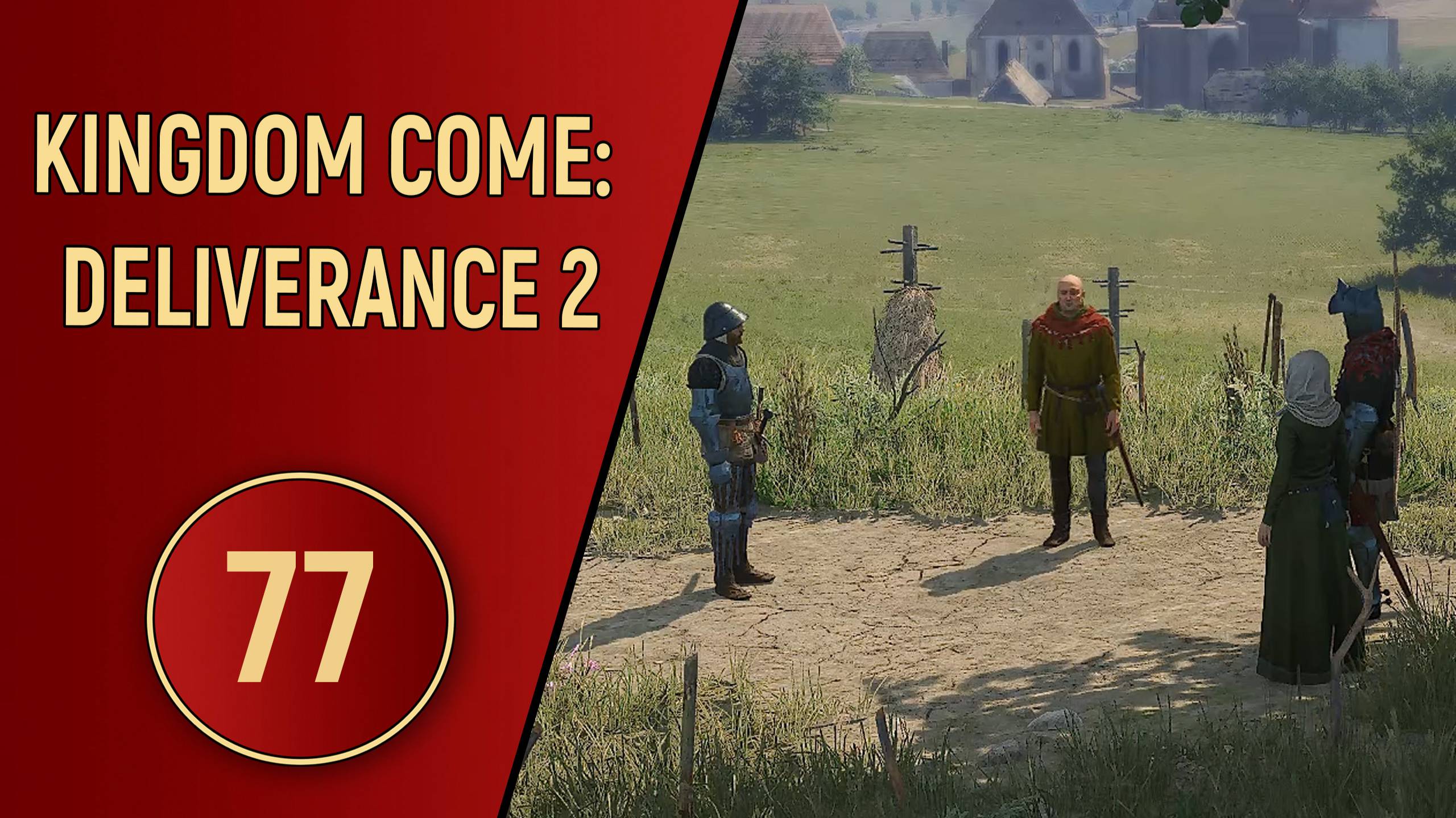 KINGDOM COME DELIVERANCE 2 - ЧАСТЬ 77 - ЛЮДИ ИЗ ДЫРЫ