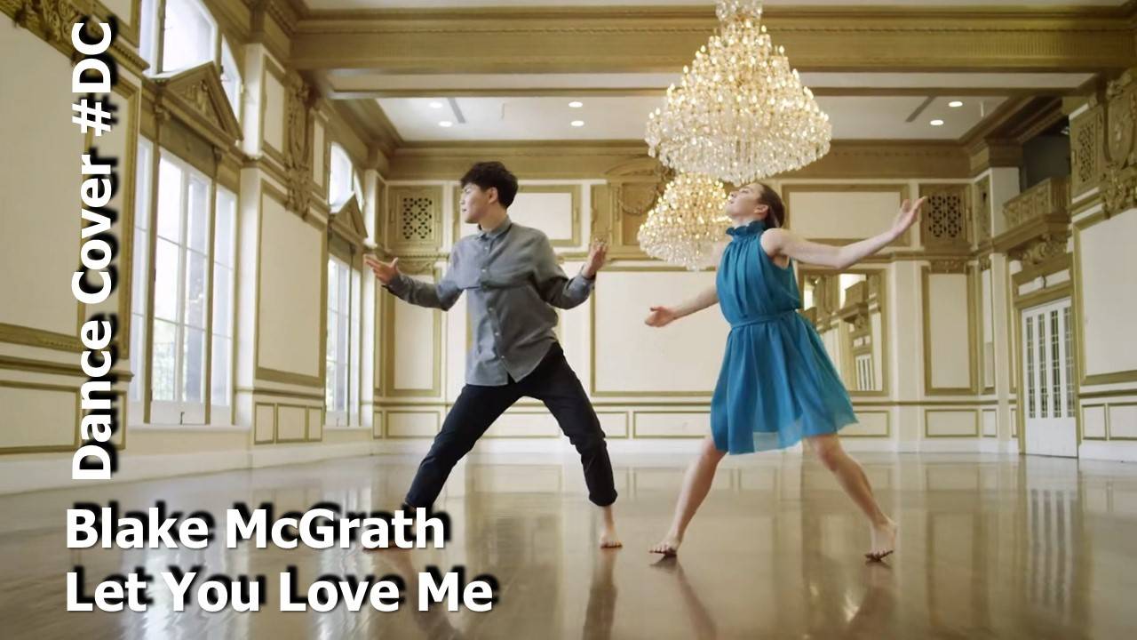 Dance Cover Let You Love Me by Blake McGrath смотреть онлайн