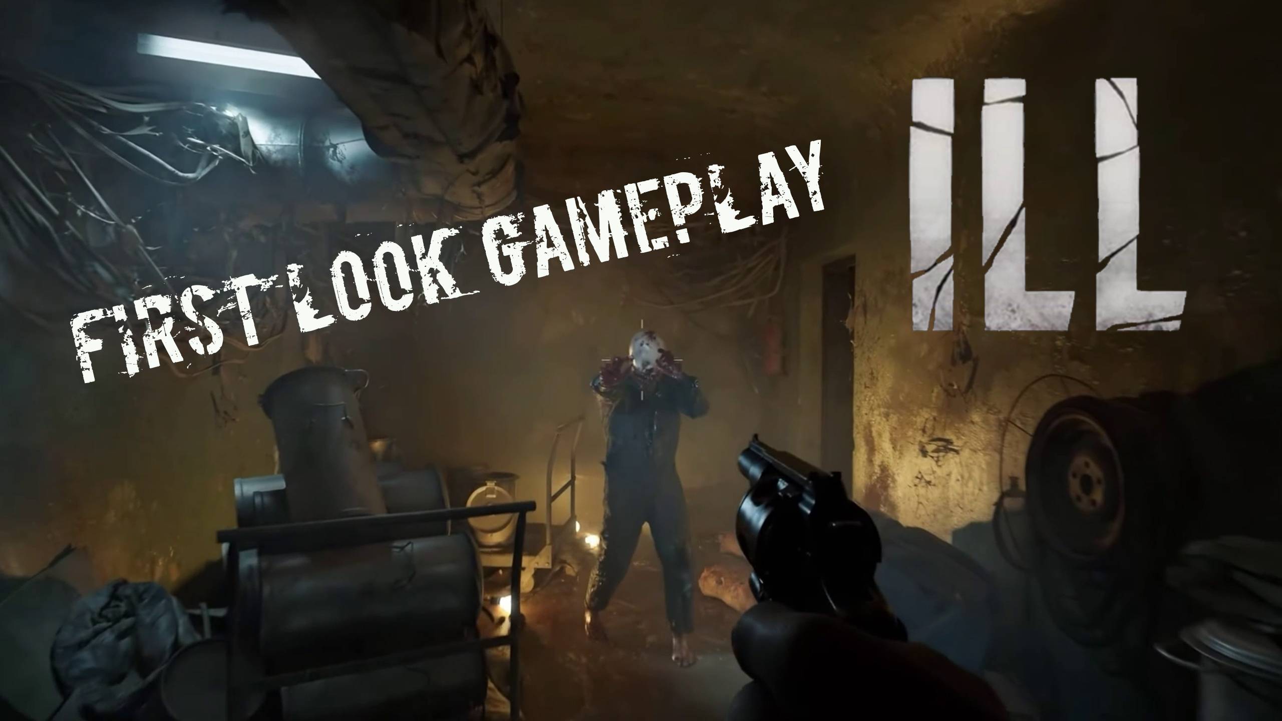 ILL - First Look Gameplay. Кусочек геймплея из игры. смотреть онлайн