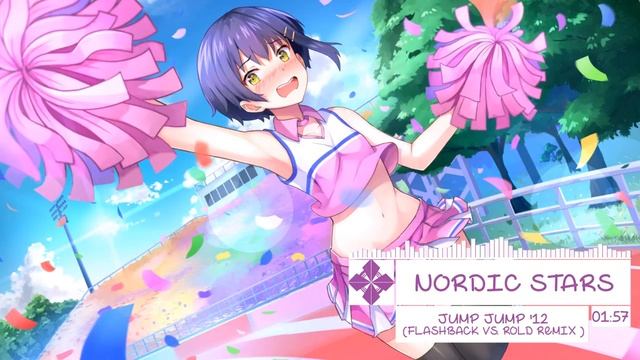 「Nightcore」→ Jump Jump '12 (FlashBack vs. Rold Remix ) __ Nordic Stars смотреть онлайн