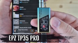 Обзор ЦАПа EPZ TP35 Pro: яркий, резвый, дерзкий