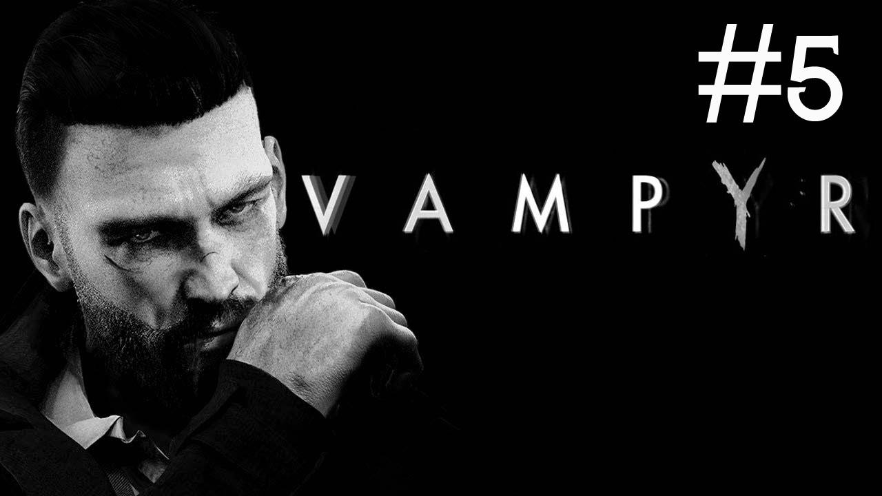 Vampyr # прохождение [5]