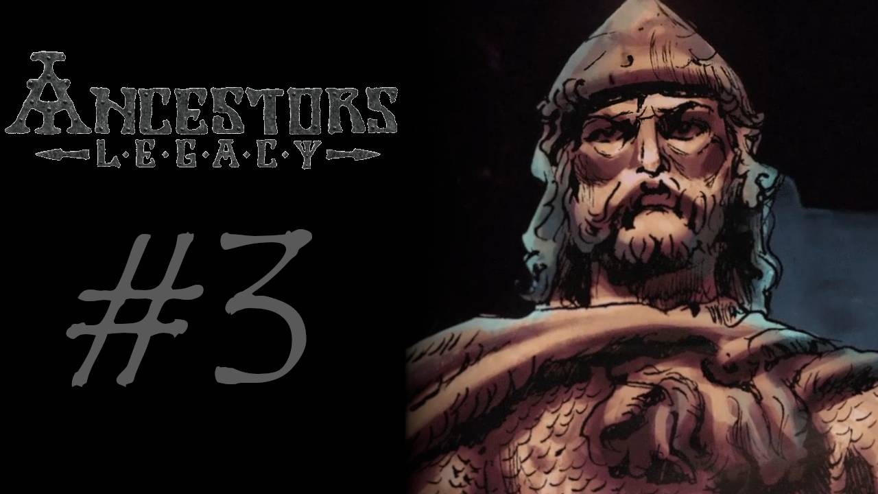 НОВЫЙ ПРАВИТЕЛЬ #3 — Ancestors Legacy