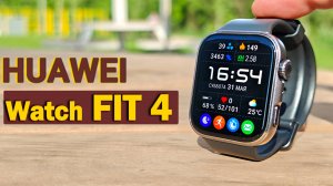 Обзор умных часов Huawei Watch FIT 4 от реального пользователя со всеми тестами