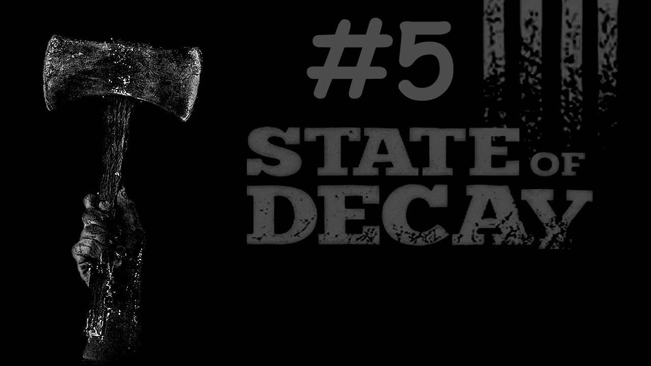 State of Decay # прохождение [5]
