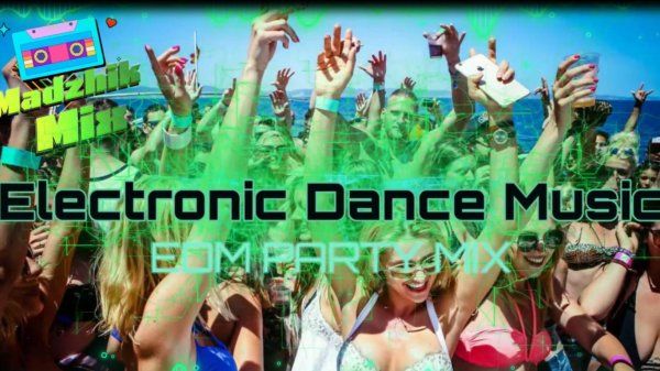 Madzhik Mix - Electronic Dance Music