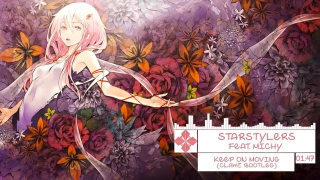 「Nightcore」→ Keep On Moving (CLAWZ Bootleg) __ Starstylers Feat. Michy смотреть онлайн