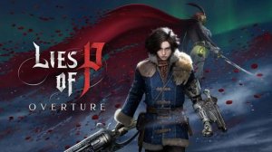 Lies of P Overture. Прохождение игры. ч. 5